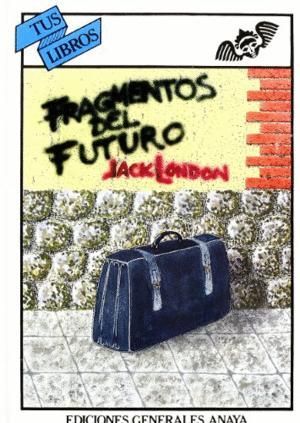 FRAGMENTOS DEL FUTURO (ANAYA TUS LIBROS)