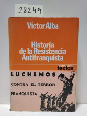 HISTORIA DE LA RESISTENCIA ANTIFRANQUISTA