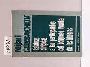 PALABRAS DIRIGIDAS A LAS PARTICIPANTES DEL CONGRESO MUNDIAL DE LAS MUJERES. MOSC, 23 DE JUNIO DE 1987.