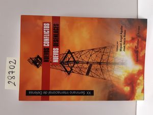 XX SEMINARIO INTERNACIONAL DE DEFENSA.NUEVOS CONFLICTOS, NUEVOS DESENLACES.