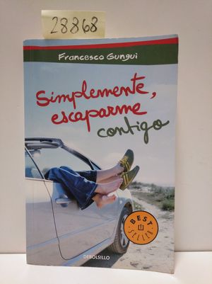 SIMPLEMENTE, ESCAPARME CONTIGO (ALICE Y LUCAS, UNA HISTORIA DE AMOR 3)