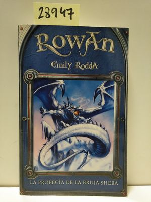 ROWAN. LA PROFECA DE LA BRUJA SHEBA