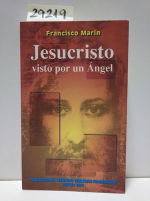 JESUSCRISTO VISTO POR UN NGEL