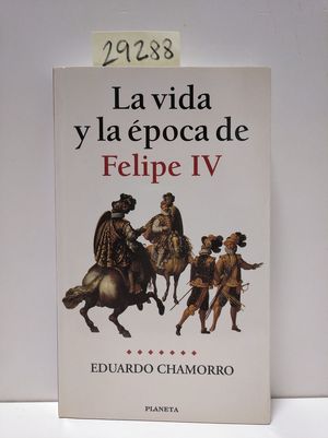 LA VIDA EN LA POCA DE FELIPE IV