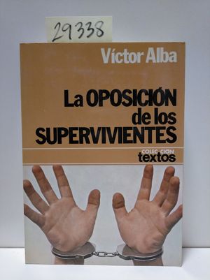 OPOSICIN DE LOS SUPERVIVIENTES, LA