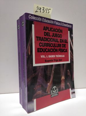 APLICACIN DEL JUEGO TRADICIONAL EN EL CURRCULUM DE EDUCACIN FSICA.