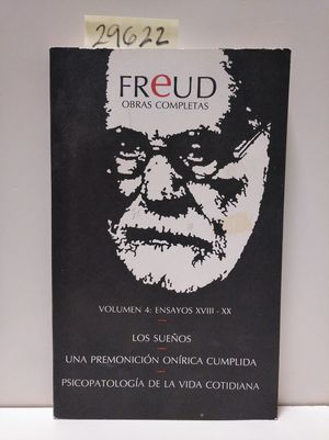 FREUD OBRAS COMPLETAS. VOL.4. ENSAYOS XVIII-XX