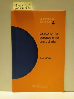 LE ECONOM�A EUROPEA EN LA ENCRUCIJADA.