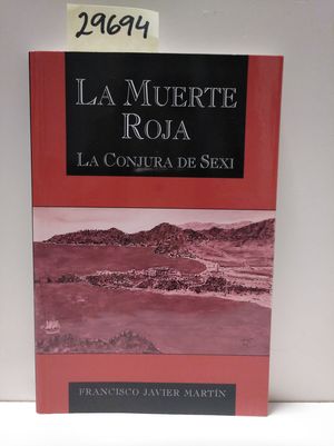 LA MUERTE ROSA, LA CONJURA DE SEXI