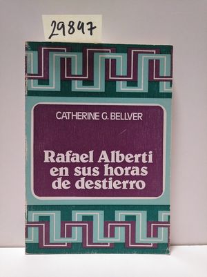 RAFAEL ALBERTI EN SUS HORAS DE DESTIERRO