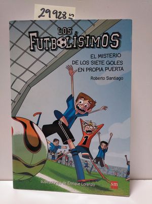 LOS FUTBOLSIMOS.EL MISTERIO DE LOS SIETE GOLES EN PROPIA PUERTA