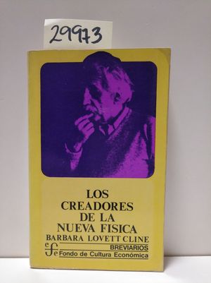 CREADORES DE LA NUEVA FISICA, LOS
