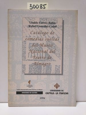 CATLOGO DE COMEDIAS SUELTAS DEL MUSEO NACIONAL DEL TEATRO DE ALMAGRO