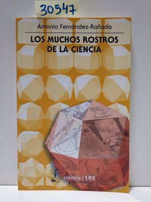 LOS MUCHOS ROSTROS DE LA CIENCIA