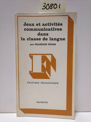 JEUX ET ACTIVITS COMMUNICATIVES DANS LA CLASSE DE LANGUE