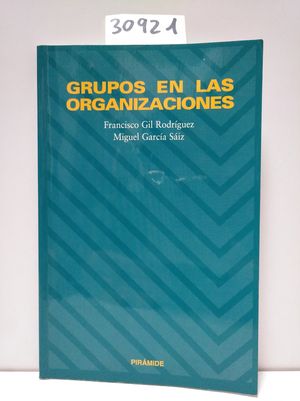 GRUPOS EN LAS ORGANIZACIONES