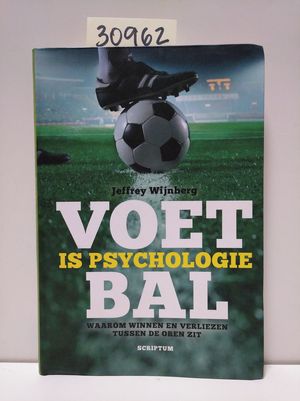 VOETBAL IS PSYCHOLOGIE