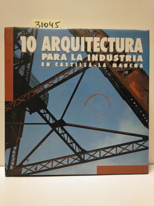 ARQUITECTURA PARA LA INDUSTRIA EN CASTILLA-LA MANCHA