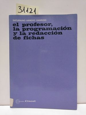 PROFESOR, LA PROGRAMACIN Y LA REDACCIN DE FICHAS, EL.