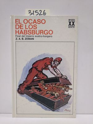 EL OCASO DE LOS HABSBURGO