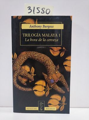 TRILOGA MALAYA, 1: LA HORA DE LA CERVEZA.