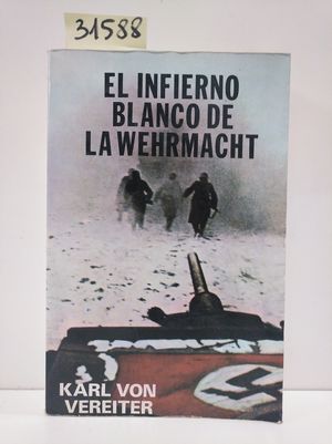 EL INFIERNO BLANCO DE LA WEHRMACHT