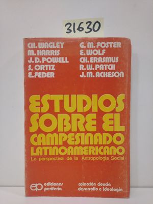 ESTUDIOS SOBRE EL CAMPESINADO LATINOAMERICANO
