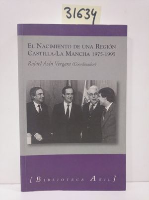 EL NACIMIENTO DE UNA REGIN, CASTILLA-LA MANCHA 1975-1995