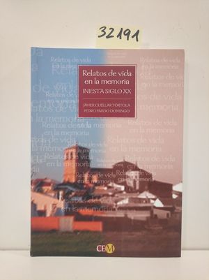 RELATOS DE VIDA EN LA MEMORIA. INIESTA SIGLO XX