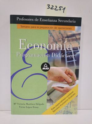 CUERPO DE PROFESORES DE ENSEANZA SECUNDARIA ECONOMIA. PROGRAMACION DIDACTICA