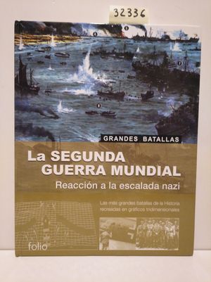 LA SEGUNDA GUERRA MUNDIAL. REACCIN A LA ESCUELA NAZI.