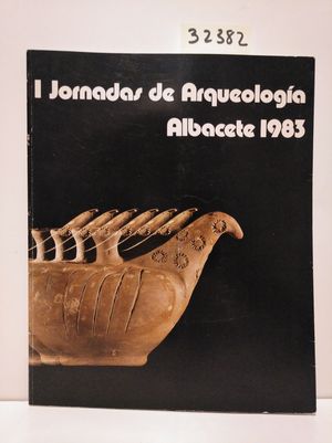 I JORNADAS DE ARQUEOLOGÍA ALBACETE 1983