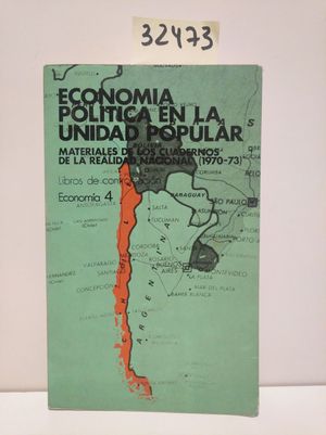ECONOMÍA POLÍTICA EN UNIDAD POPULAR. MATERIALES CUADERNOS DE LA REALIDAD (1970-73)