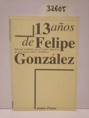 13 A�OS DE FELIPE GONZ�LEZ