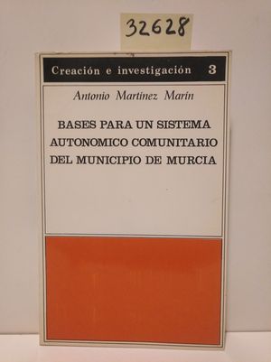 BASES PARA UN SISTEMA AUTONMICO COMUNITARIO DEL MUNICIPIO DE MURCIA