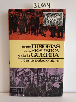 CINCO HISTORIAS DE LA REPBLICA Y DE LA GUERRA