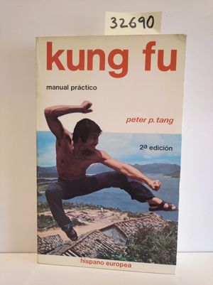 KUNG FU. MANUAL PRCTICO