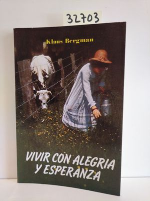 VIVIR CON ALEGRA Y ESPERANZA