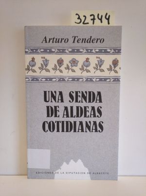 UNA SENDA DE ALDEAS COTIDIANAS