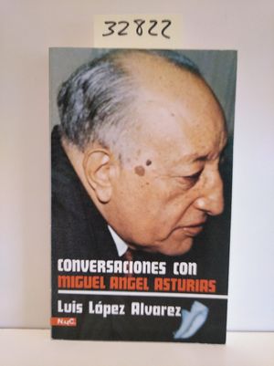 CONVERSACIONES CON MIGUEL ANGEL ASTURIAS