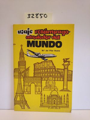 VIAJE REL�MPAGO ALREDEDOR DEL MUNDO