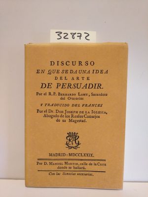 DISCURSO EN QUE SE DA UNA IDEA DEL ARTE DE PERSUADIR