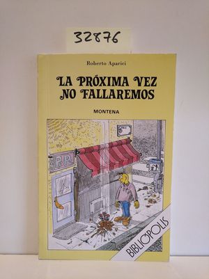 LA PRXIMA VEZ NO FALLAREMOS