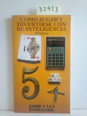 CMO JUGAR Y DIVERTIRSE CON SU INTELIGENCIA