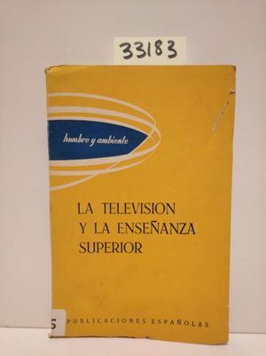 LA TELEVISIN Y LA ENSEANZA SUPERIOR