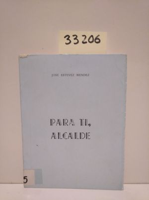 PARA TI, ALCALDE