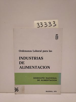 ORDENANZA LABORAL PARA LAS INDUSTRIAS DE LA ALIMENTACI�N