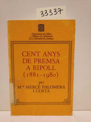 CENT ANYS DE PREMSA A RIPOLL (1881-1980)