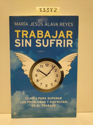 TRABAJAR SIN SUFRIR