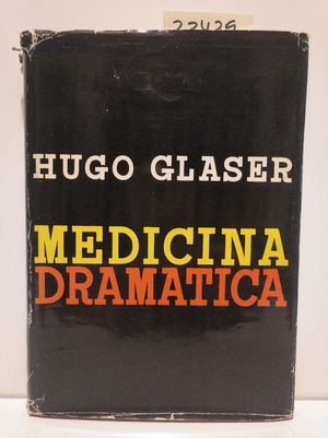 MEDICINA DRAMTICA. EXPERIMENTOS HEROICOS DE LOS MDICOS